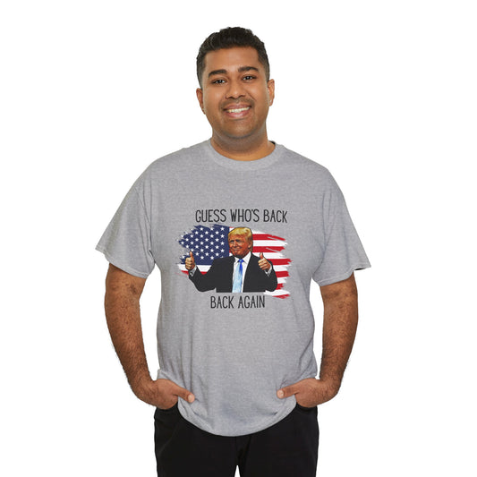Guess who’s back Trump T Shirt